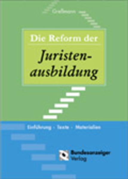 Die Reform der Juristenausbildung