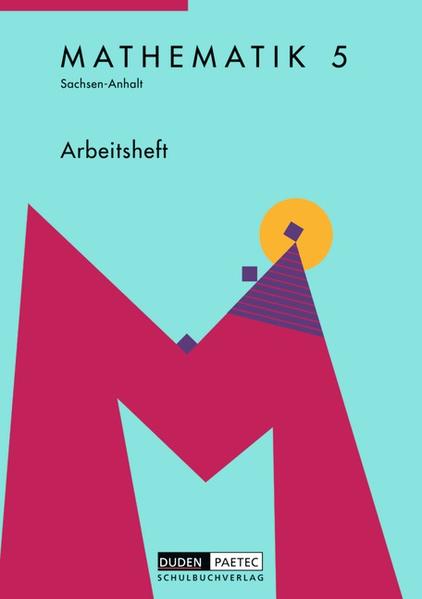 Duden Mathematik - Sekundarstufe I - Sachsen-Anhalt / 5. Schuljahr - Arbeitsheft