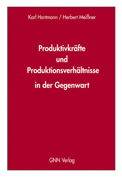 Produktivkräfte und Produktionsverhältnisse in der Gegenwart