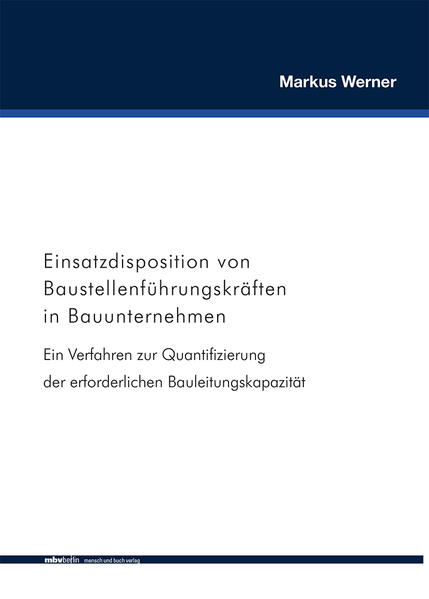 Einsatzdisposition von Baustellenführungskräften in Bauunternehmen