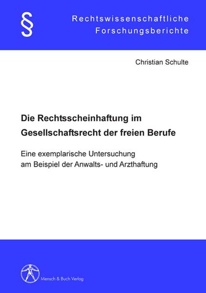 Die Rechtsscheinhaftung im Gesellschaftsrecht der freien Berufe