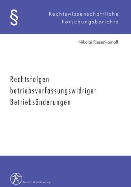 Rechtsfolgen betriebsverfassungswidriger Betriebsänderungen
