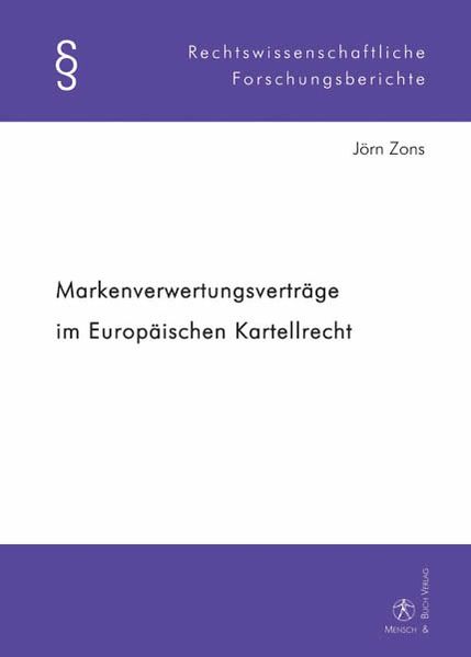 Markenverwertungsverträge im Europäischen Kartellrecht