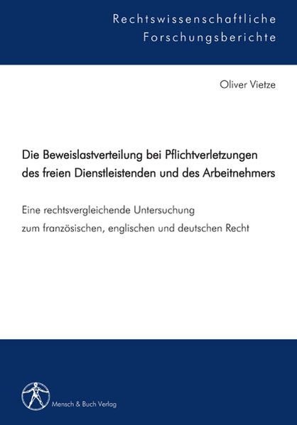 Die Beweislastverteilung bei Pflichtverletzungen des freien Dienstleistenden und des Arbeitnehmers