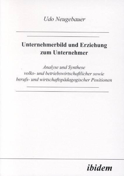 Unternehmerbild und Erziehung zum Unternehmer