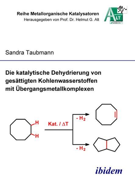Die katalytische Dehydrierung von gesättigten Kohlenwasserstoffen mit Übergangsmetallkomplexen