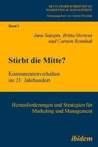 Stirbt die Mitte? Konsumentenverhalten im 21. Jahrhundert