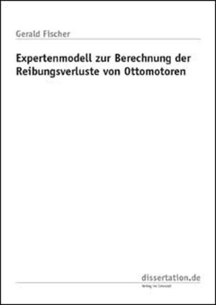 Expertenmodell zur Berechnung der Reibungsverluste von Ottomotoren