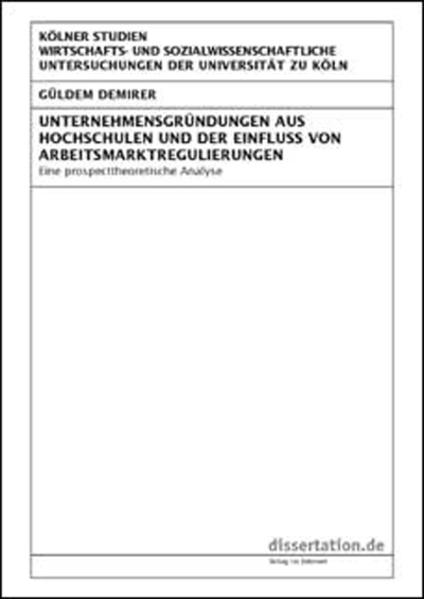 Unternehmensgründungen aus Hochschulen und der Einfluss von Arbeitsmarktregulierungen