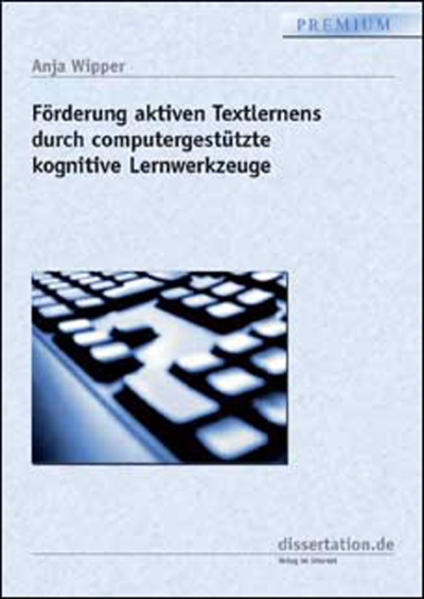 Förderung aktiven Textlernens durch computergestützte kognitive Lernwerkzeuge