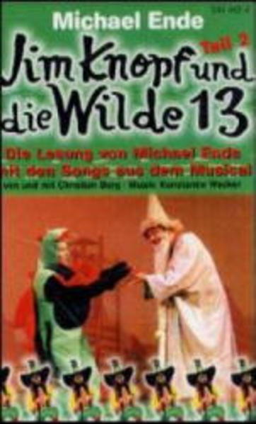 Jim Knopf und die Wilde 13 (Lesung/Songs) - Toncassetten / Jim und Lukas erleben, wie der Goldene Drache der Weisheit erwacht