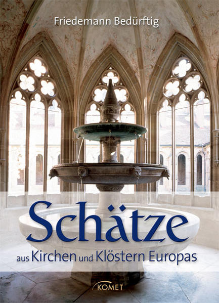 Schätze aus Kirchen und Klöstern Europas