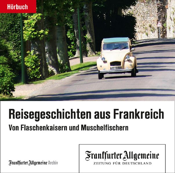 Reisegeschichten aus Frankreich