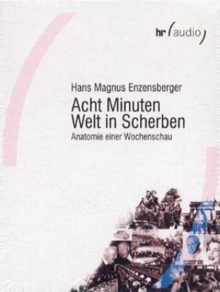 Expeditionen ins Wirtschaftswunderland - Die Fünfziger Jahre im Radio: Acht Minuten Welt in Scherben
