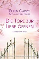 Die Tore zur Liebe öffnen