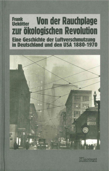 Von der Rauchplage zur ökologischen Revolution
