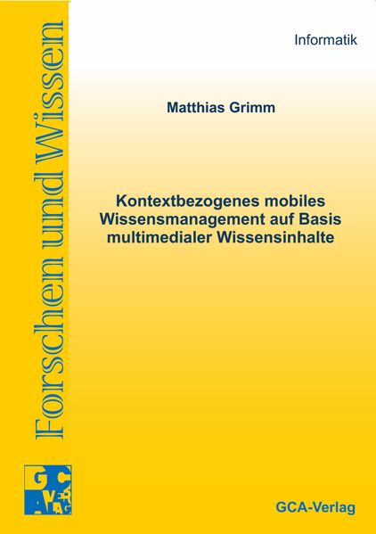 Kontextbezogenes mobiles Wissensmanagement auf Basismultimedialer Wissensinhalte