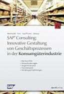 Innovative Gestaltung von Geschäftsprozessen in der Konsumgüterindustrie