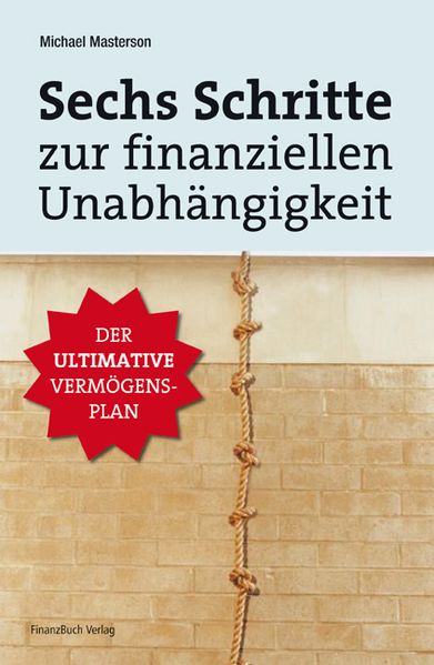 Sechs Schritte zur finanziellen Unabhängigkeit