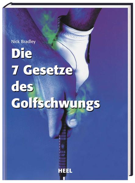 Die 7 Gesetze des Golfschwungs