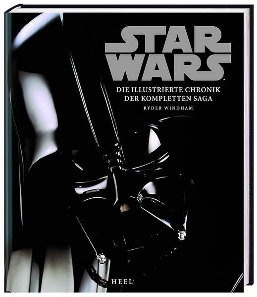 Star Wars - Die illustrierte Chronik der kompletten Saga