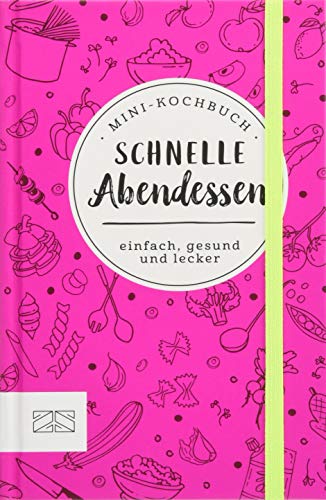 Mini-Kochbuch Schnelle Abendessen
