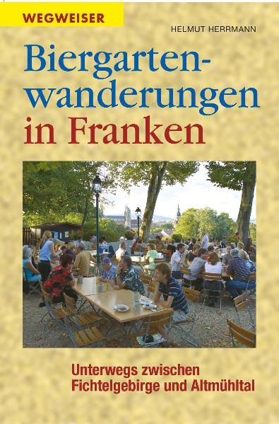 Biergartenwanderungen in Franken