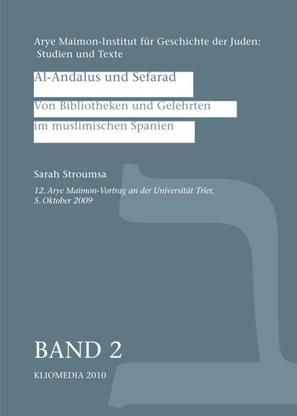 Al-Andalus und Sefarad. Von Bibliotheken und Gelehrten im muslimischen Spanien