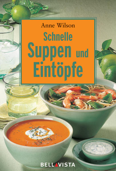 Schnelle Suppen und Eintöpfe