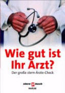 Wie gut ist Ihr Arzt?