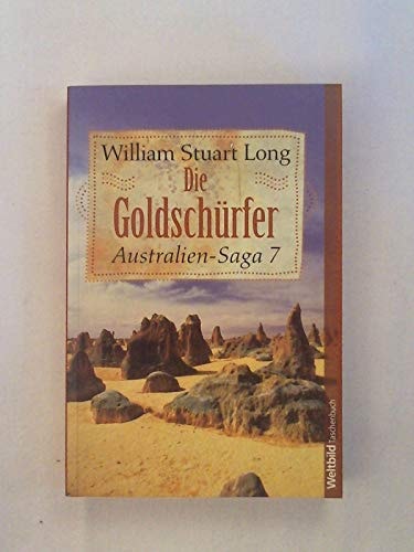 Australien-Saga / Die Goldschürfer
