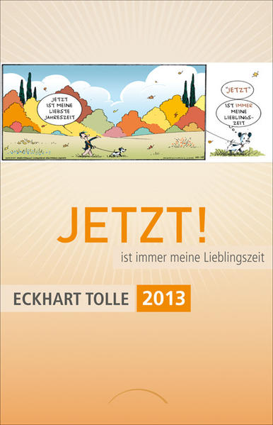 JETZT! ist immer meine Lieblingszeit. Kalender 2013