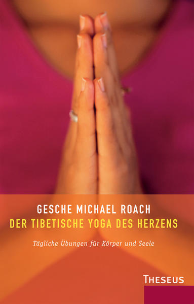 Der tibetische Yoga des Herzens