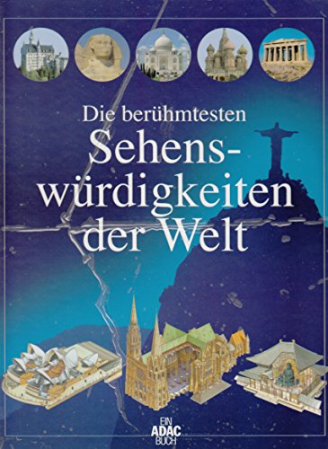 Die berühmtesten Sehenswürdigkeiten der Welt