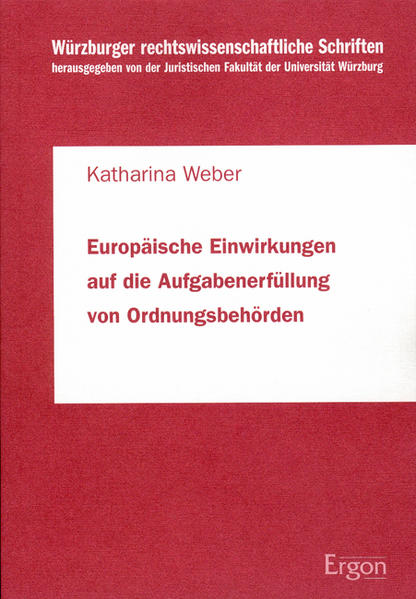 Europäische Einwirkungen auf die Aufgabenerfüllung von Ordnungsbehörden