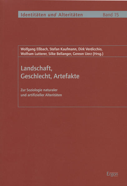 Landschaft, Geschlecht, Artefakte