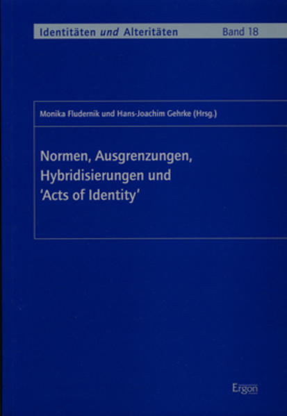 Normen, Ausgrenzungen, Hybridisierungen und 'Acts of Identity'