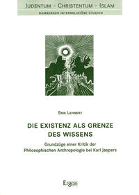 Die Existenz als Grenze des Wissens