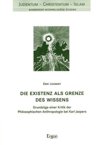 Die Existenz als Grenze des Wissens