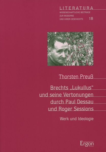 Brechts "Lukullus" und seine Vertonung durch Paul Dessau und Roger Sessions
