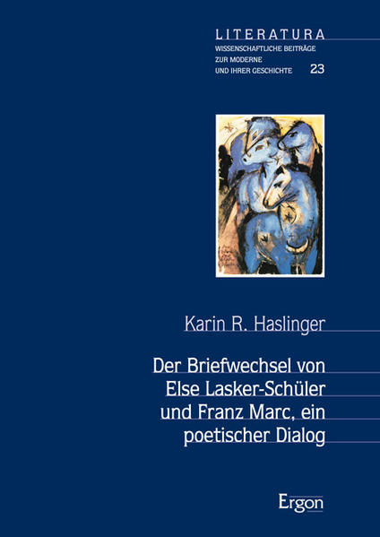 Der Briefwechsel von Else Lasker-Schüler und Franz Marc, ein poetischer Dialog