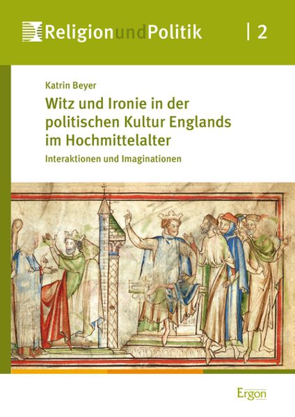 Witz und Ironie in der politischen Kultur Englands im Hochmittelalter