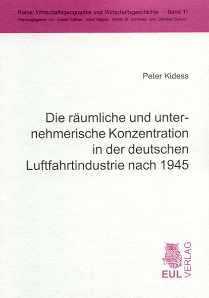 Die räumliche und unternehmerische Konzentration in der deutschen Luftfahrtindustrie nach 1945