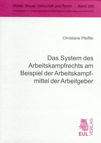 Das System des Arbeitskampfrechts am Beispiel der Arbeitskampfmittel der Arbeitgeber