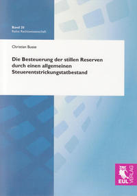 Die Besteuerung der stillen Reserven durch einen allgemeinen Steuerentstrickungstatbestand