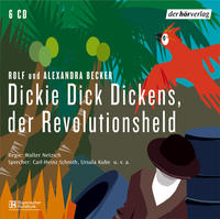 Dickie Dick Dickens, der Revolutionsheld