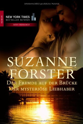 Der Fremde auf der Brücke/Der mysteriöse Liebhaber