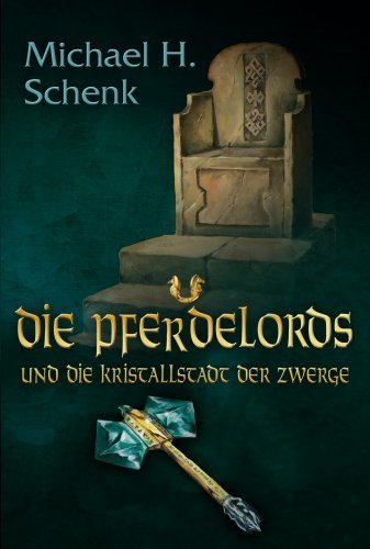 Die Pferdelords und die Kristallstadt der Zwerge