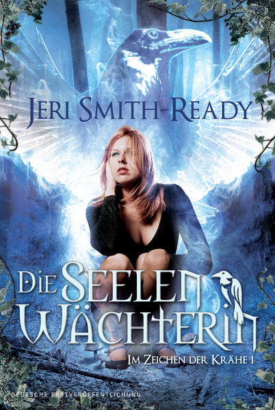 Im Zeichen der Krähe 1: Die Seelenwächterin