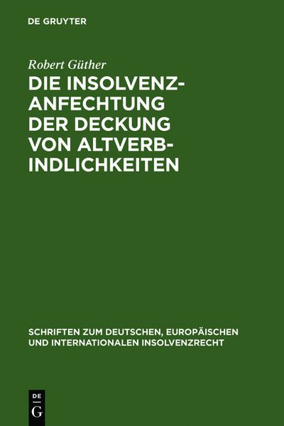 Die Insolvenzanfechtung der Deckung von Altverbindlichkeiten